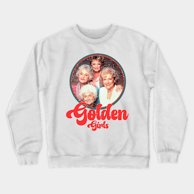 vintage stay golden girls lover quotes fan tv series Crewneck Sweatshirt by graphicaesthetic ✅